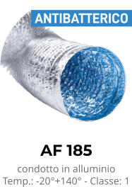 AF 185 condotto in alluminio Temp.: -20°+140° - Classe: 1