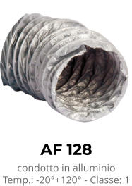 AF 128 condotto in alluminio Temp.: -20°+120° - Classe: 1